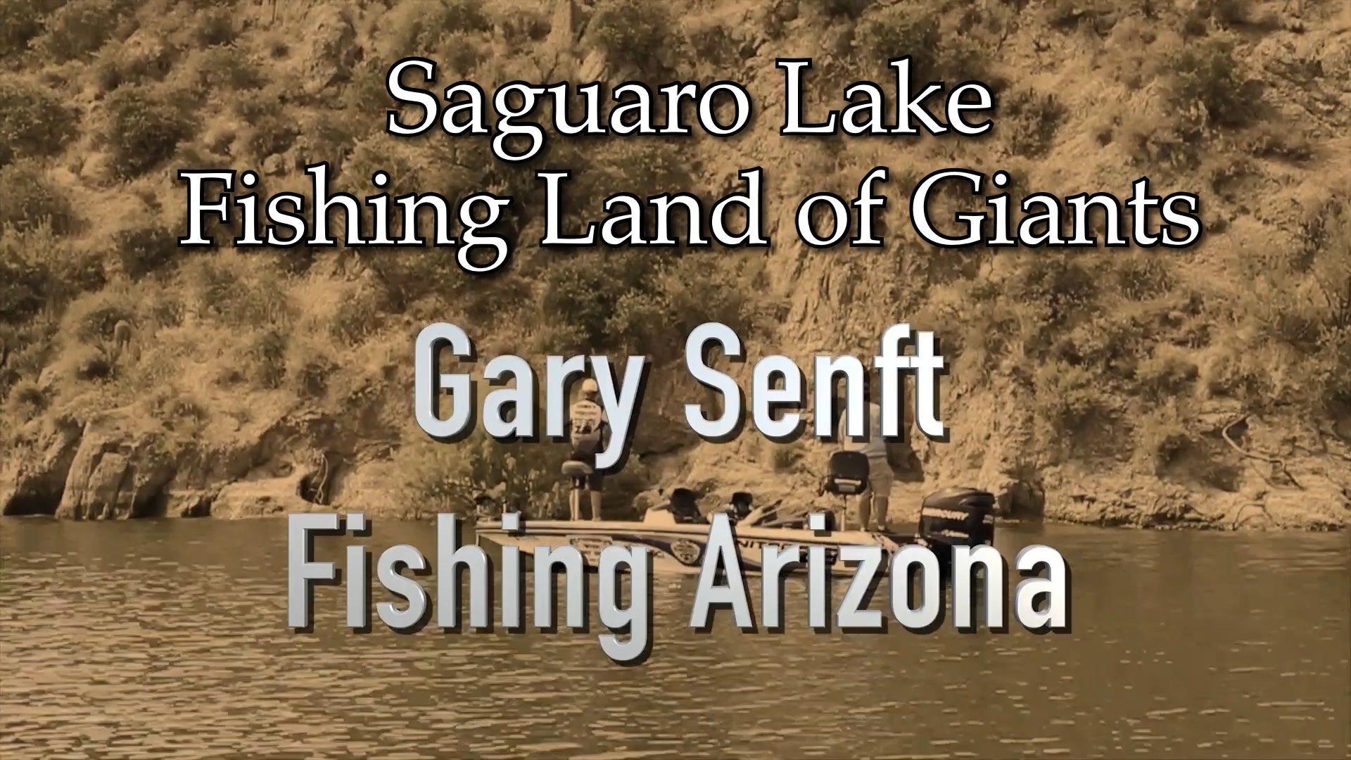 Saguaro Lake Land Of Giants Gary Senft Fishing Arizona